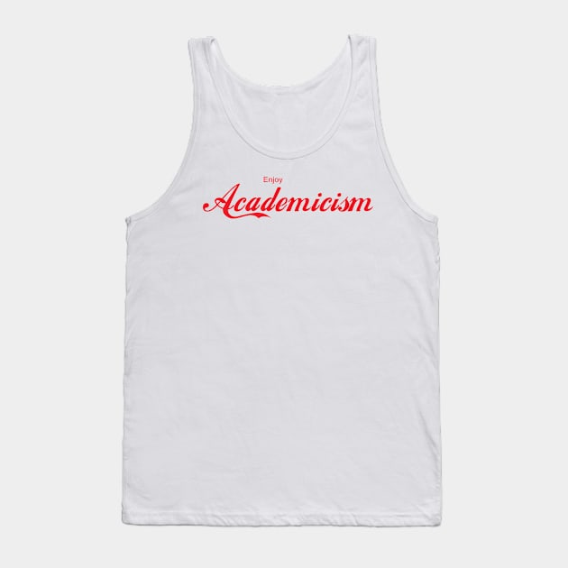 ENJOY ACADEMICISM Tank Top by Inner System